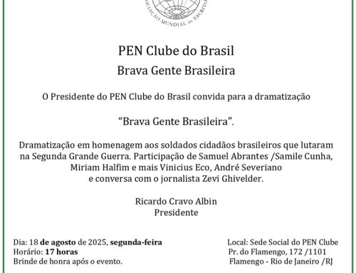 Brava Gente Brasileira, dia 18/08/2025, segunda-feira, às 17h, na sede do PEN Clube do Brasil
